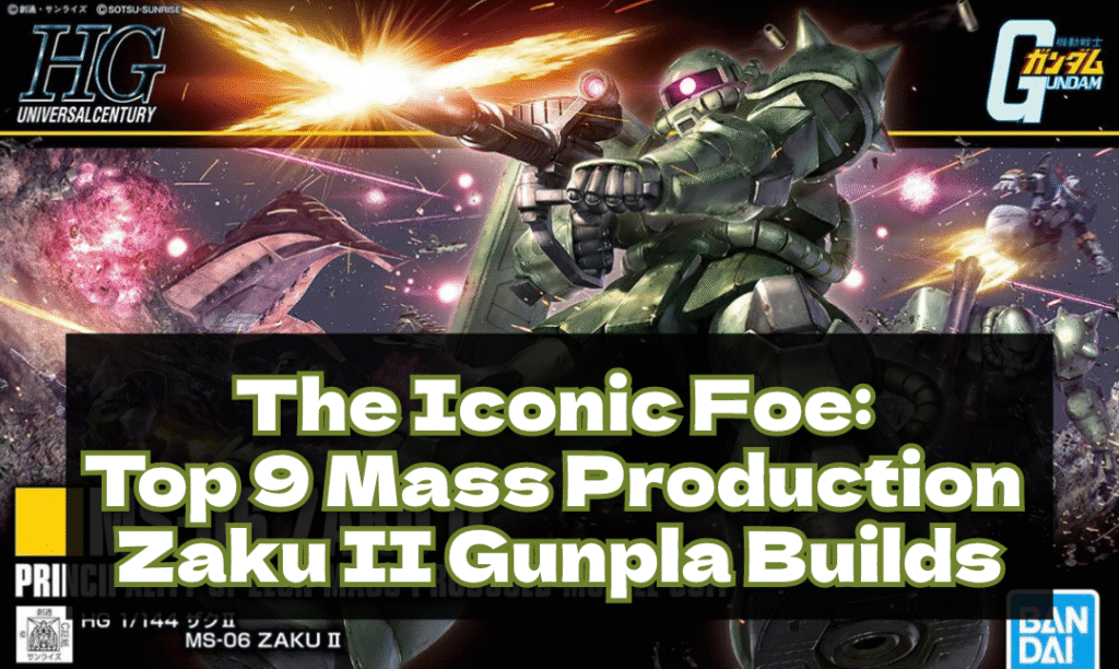 The Iconic Foe: Top 9 Mass Production Zaku II Gunpla Builds